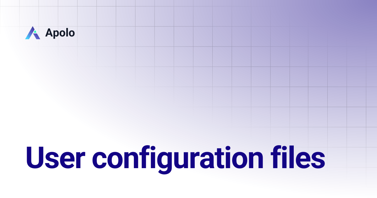 User configuration files | CLI Reference | Apolo